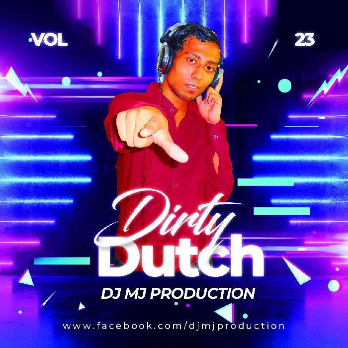 Dj Mj Production - Dirty Dutch Vol. 23